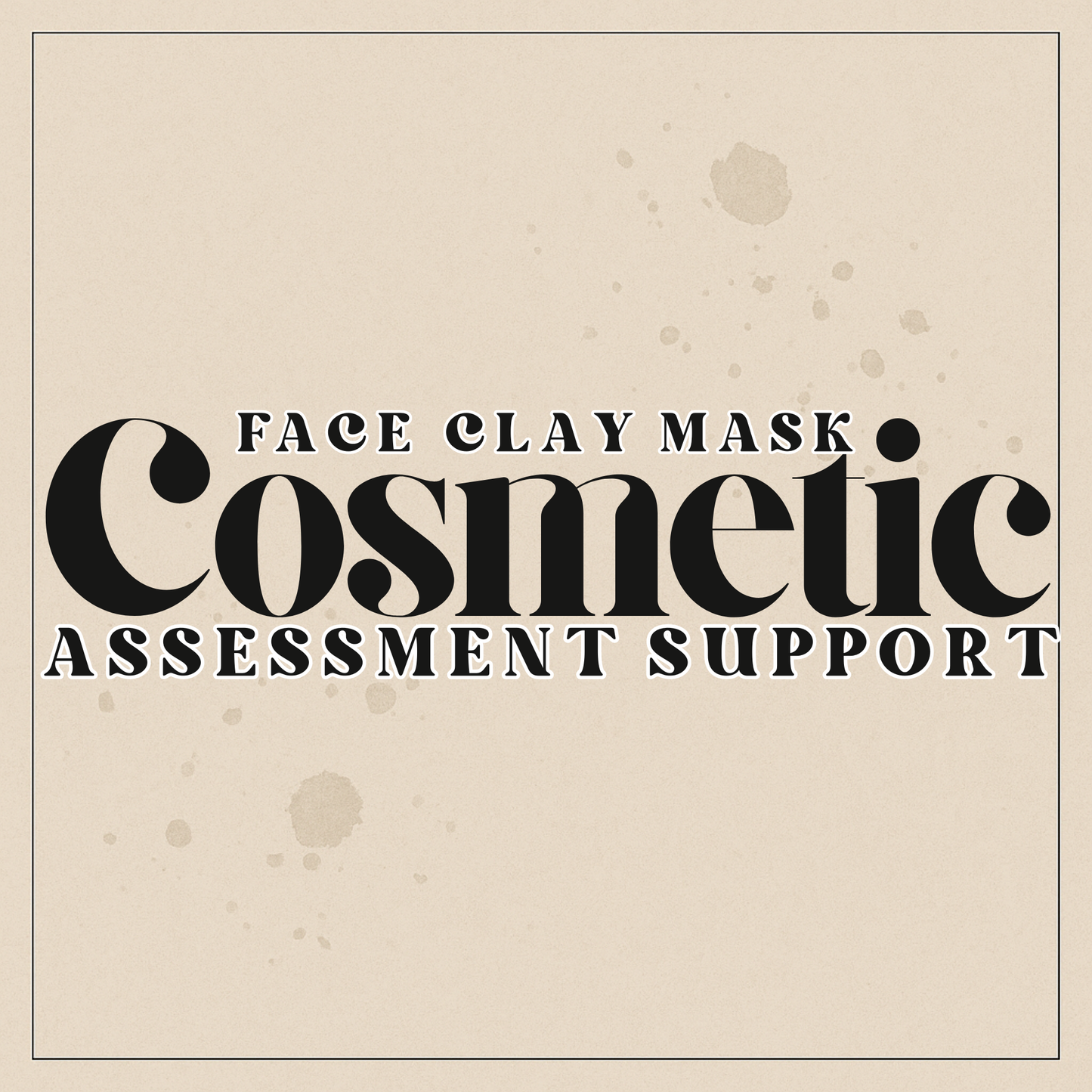 Face Clay Cosmetic Assessment Support