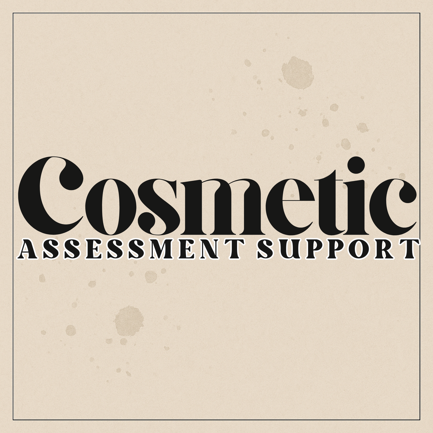 Cosmetic Assessment Support