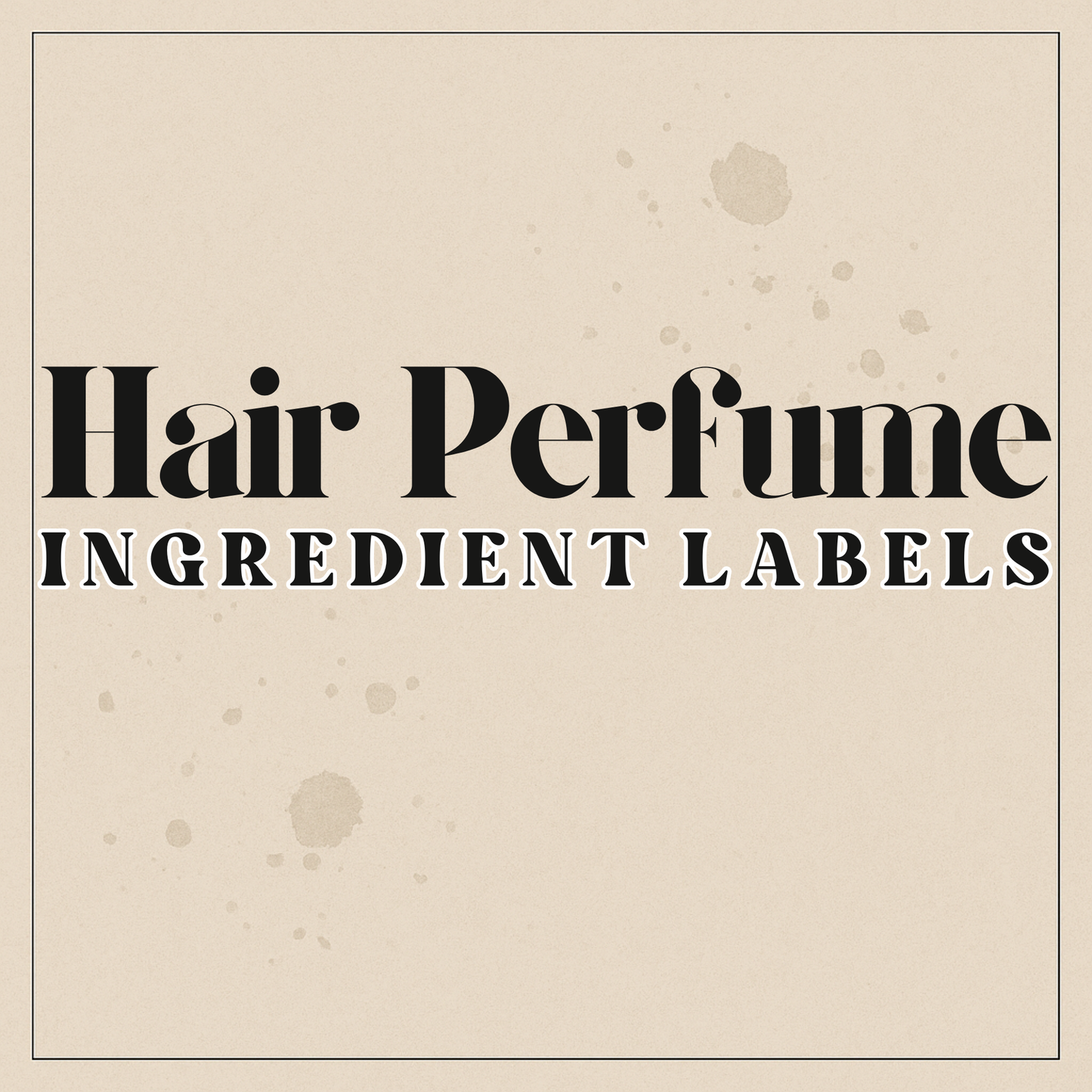 Digital Hair Perfume Ingredient Label Templates