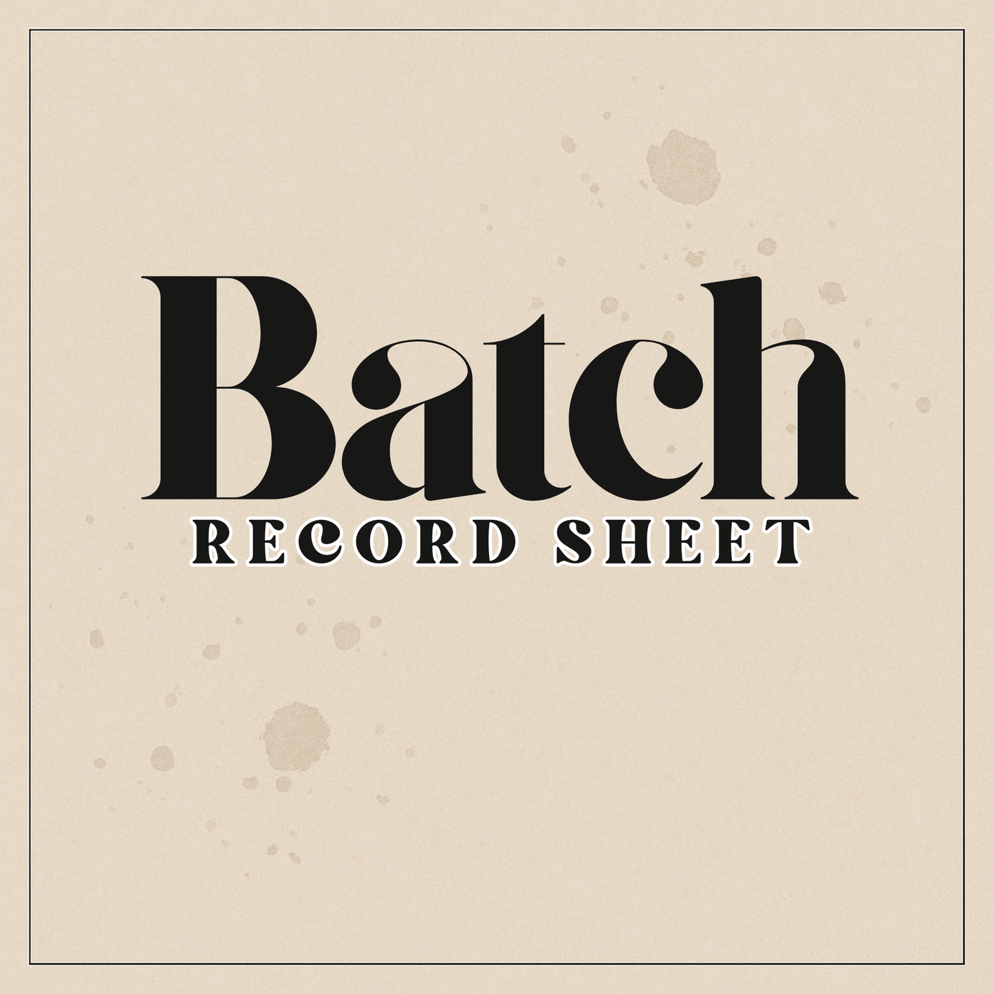 FREEBIE Batch Record Sheet
