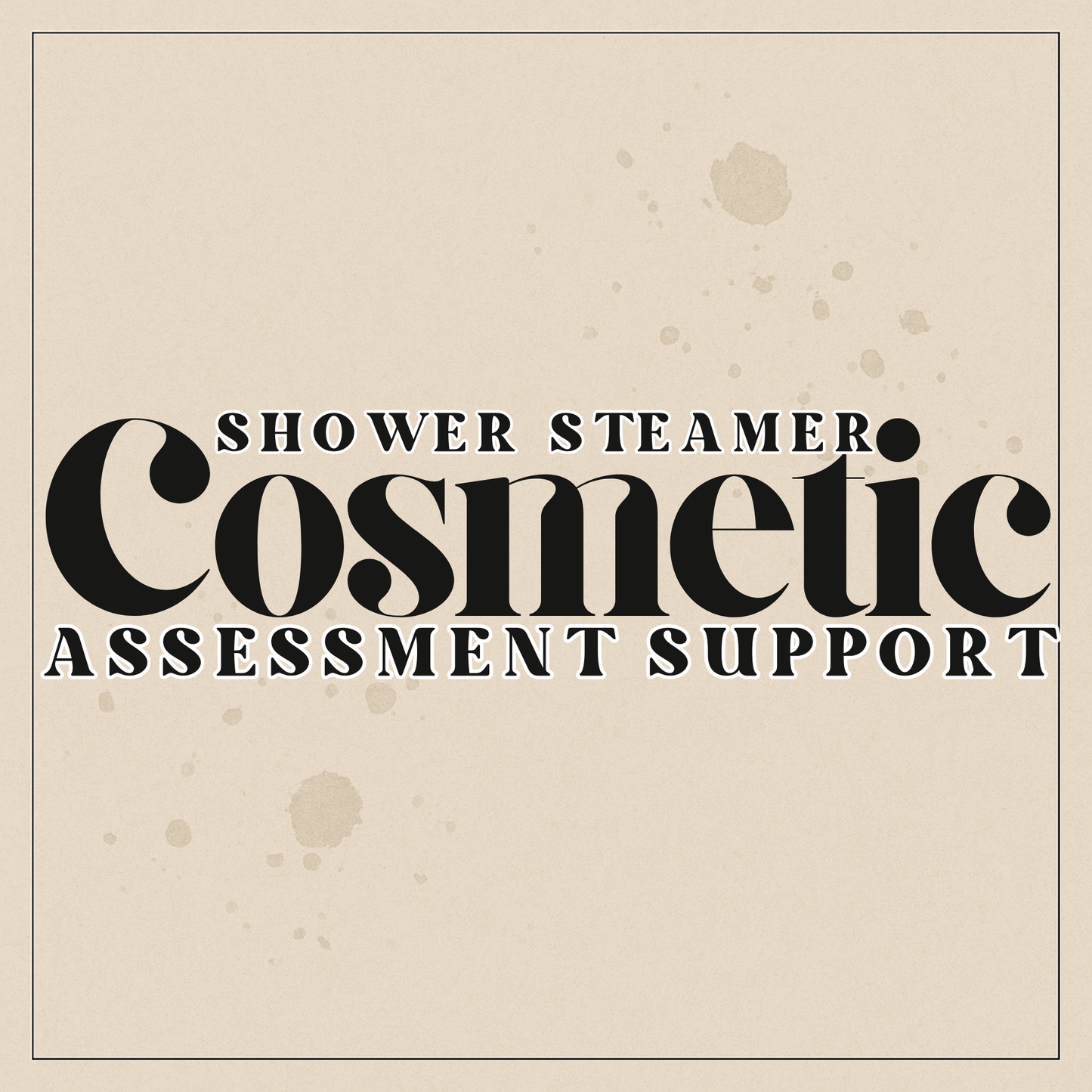 Shower Steamer Cosmetic Assessment Support – Bundle of 4 (Special Offer)