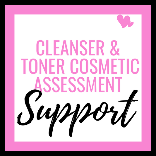 **NEW** Cleanser & Toner Cosmetic Assessment Support