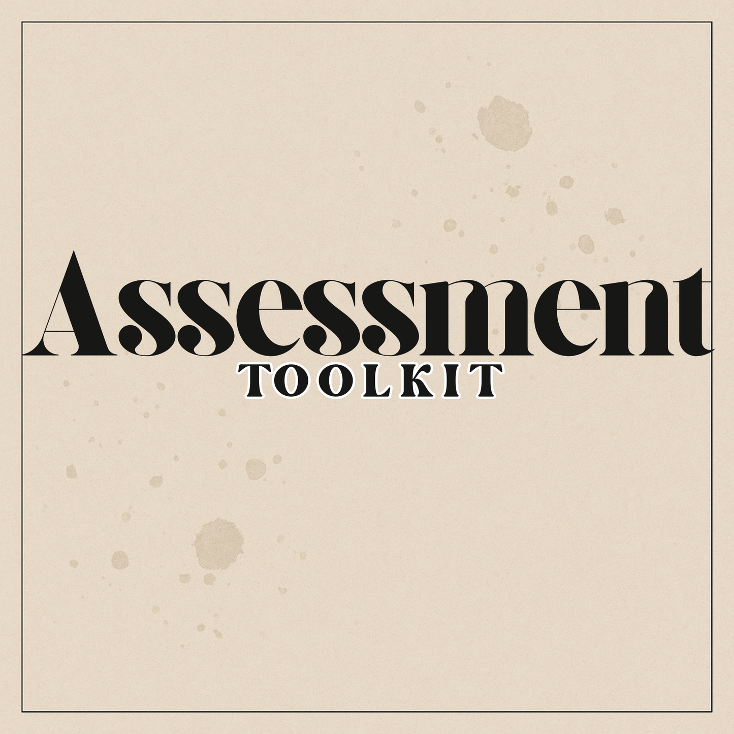 Ultimate Assessment Toolkit