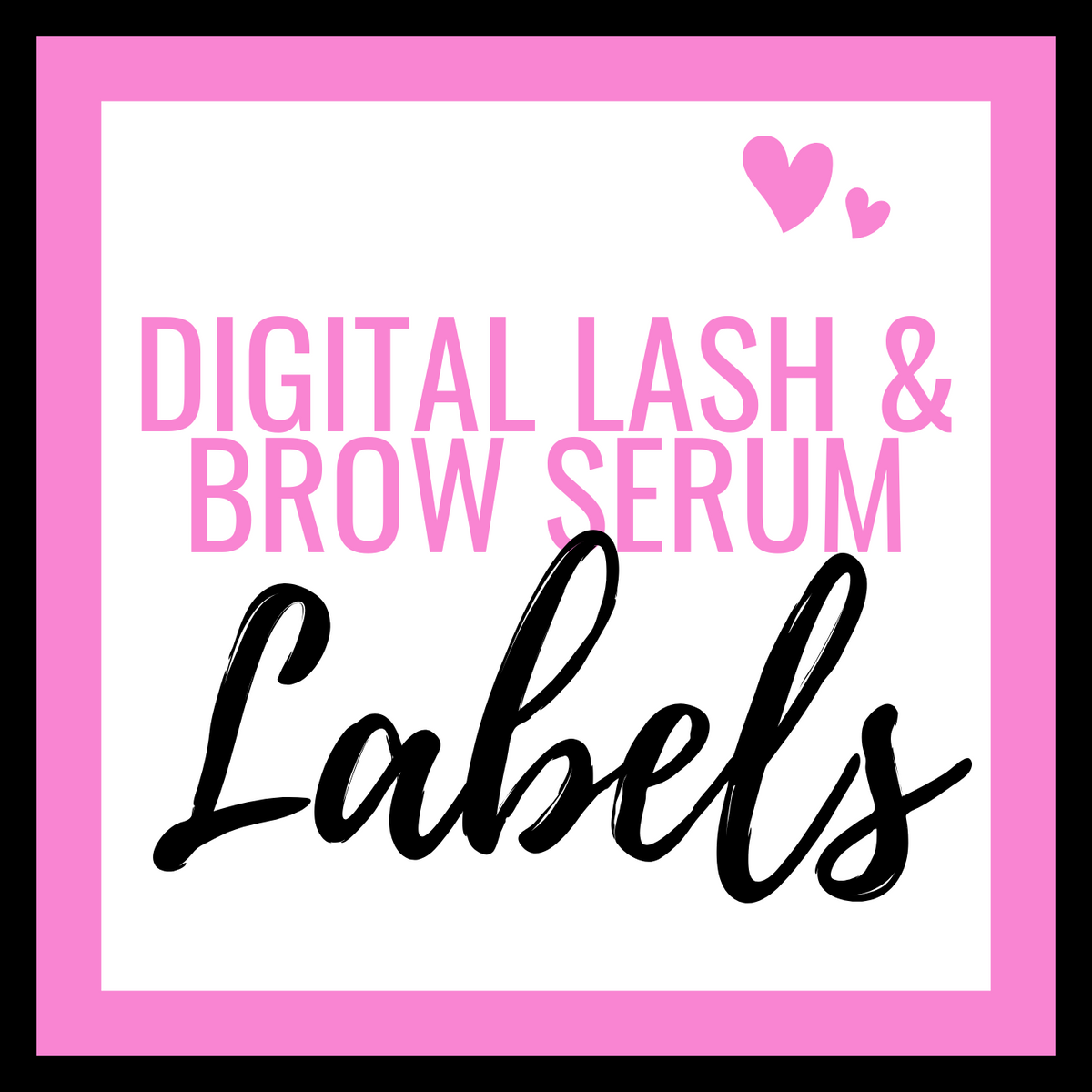 Eyebrow Label Indesign Lash & Brow Serum Digital Labels – Cosmetic Assessment Support